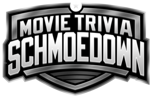 Movie Trivia Schmoedown